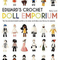 Kerry Lord Edward's Crochet Doll Emporium patterns to favourite people NEW